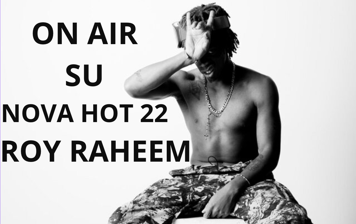 Roy Raheem – La voce profonda che scuote la scena urban italiana