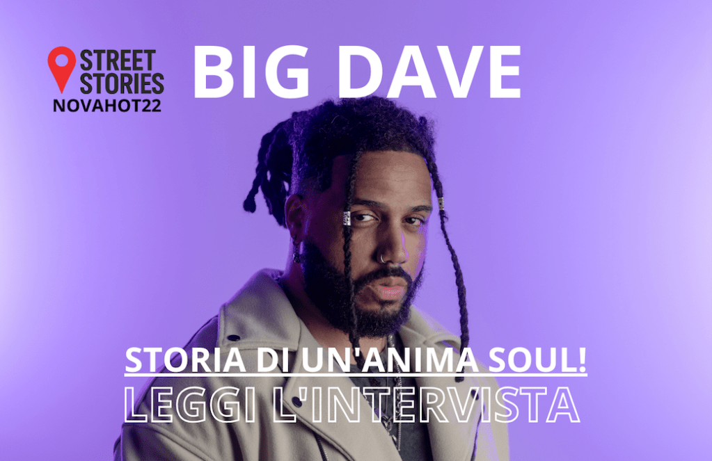 Big Dave: sogni, radici e R&B – intervista&nbsp;esclusiva