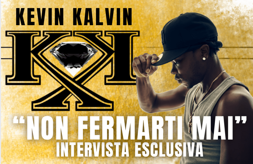 Kevin Kalvin – L’inno alla “Black Excellence” e il coraggio di credere in sé stessi. L’intervista